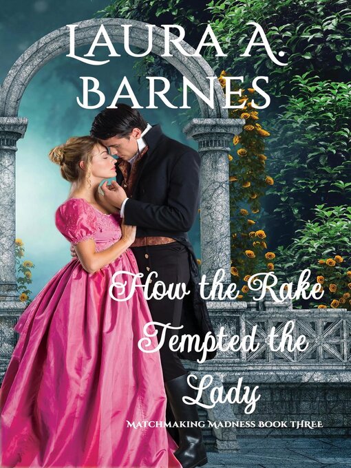 Title details for How the Rake Tempted the Lady by Laura A. Barnes - Available